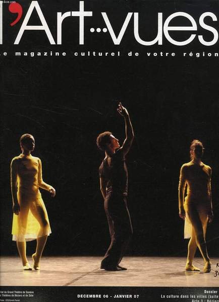 L'ART.VUES, DEC. 2006 - JAN. 2007, LE MAGAZINE CULTUREL DE … | Immagine principale