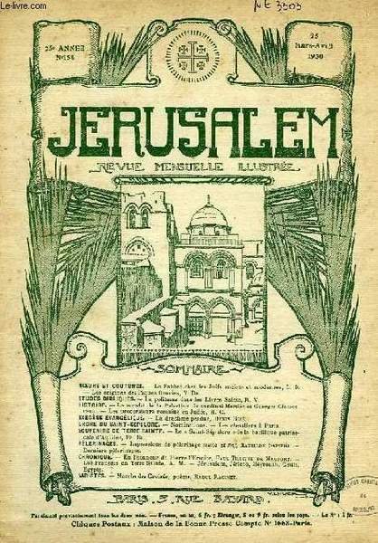 JERUSALEM, 25e ANNEE, N° 154, MARS-AVRIL 1930, REVUE MENSUELLE ILLUSTREE