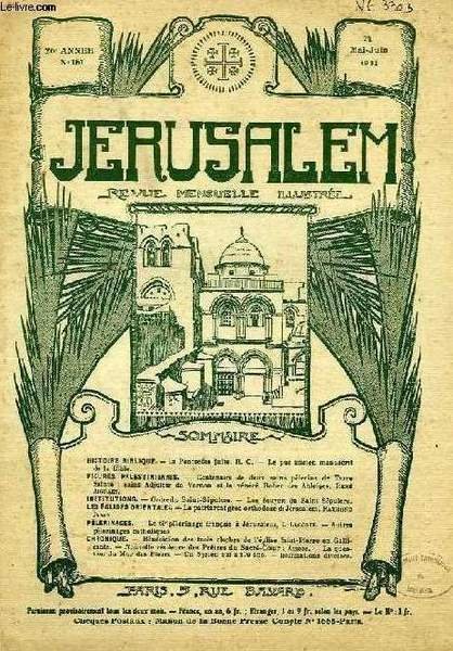 JERUSALEM, 26e ANNEE, N° 161, MAI-JUIN 1931, REVUE MENSUELLE ILLUSTREE