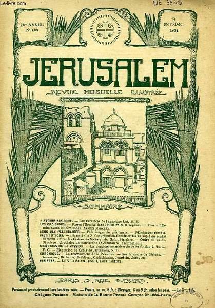 JERUSALEM, 26e ANNEE, N° 164, NOV.-DEC. 1931, REVUE MENSUELLE ILLUSTREE