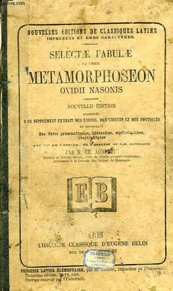 SELECTAE FABULAE EX LIBRIS METAMORPHOSEON OVIDII NASONIS