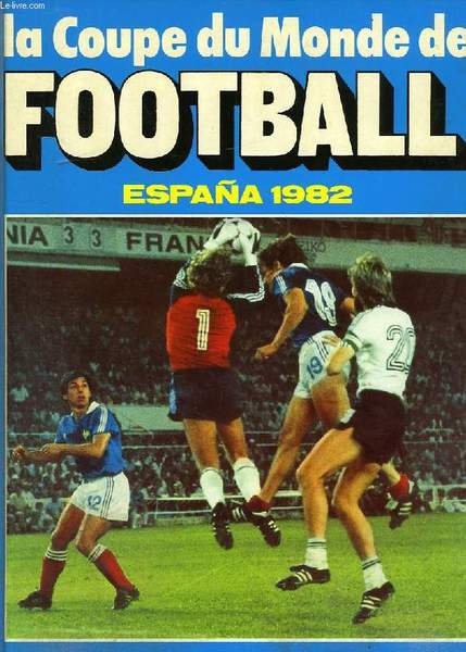 LA COUPE DU MONDE DE FOOTBALL, ESPAÑA 1982