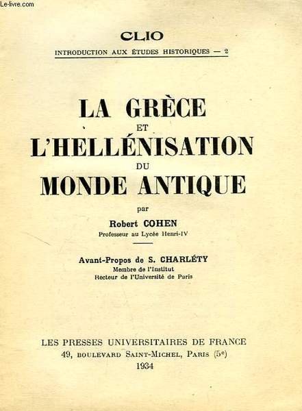 LA GRECE ET L'HELLENISATION DU MONDE ANTIQUE
