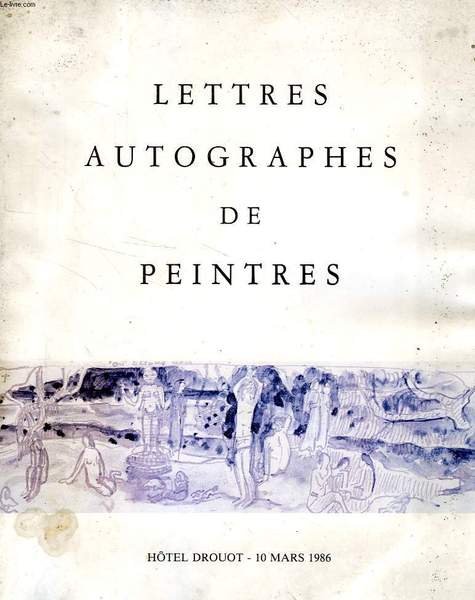 LETTRES AUTOGRAPHES DE PEINTRES (CATALOGUE) | Immagine principale