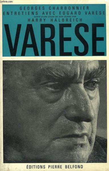 ENTRETIENS AVEC EDGARD VARESE