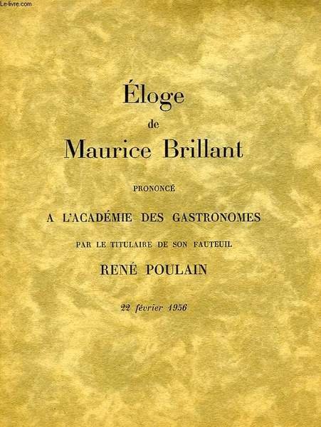 ELOGE DE MAURICE BRILLANT, PRONONCE A L'ACADEMIE DES GASTRONOMES | Immagine principale