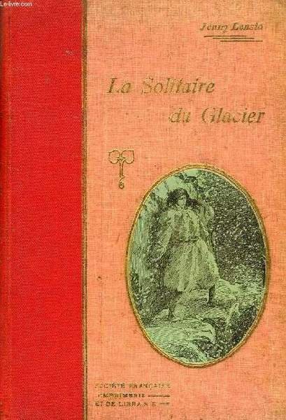 LA SOLITAIRE DU GLACIER | Immagine principale