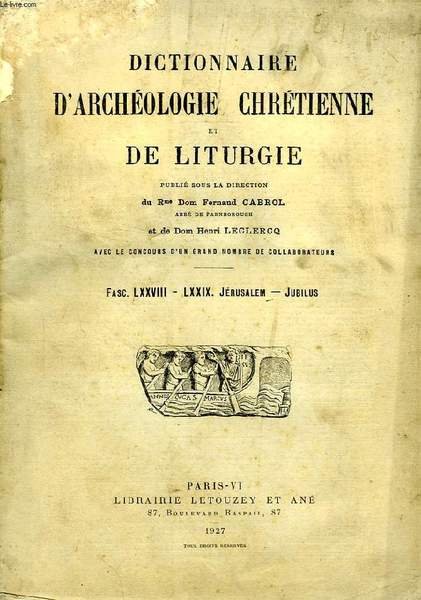 DICTIONNAIRE D'ARCHEOLOGIE CHRETIENNE ET DE LITURGIE, FASCICULES LXXVIII-LXXIX, JERUSALEM - … | Immagine principale