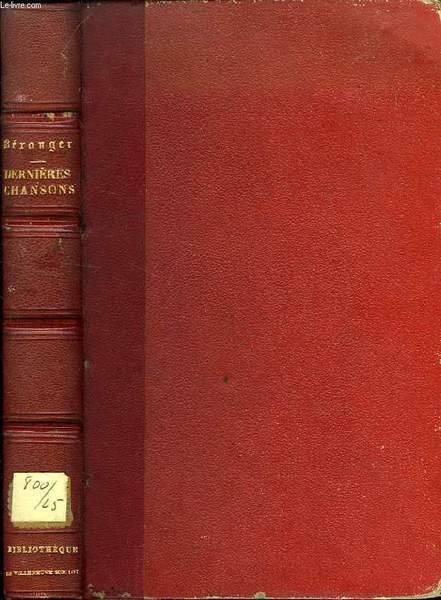 DERNIERES CHANSONS DE P. J. DE BERANGER, DE 1834 A …
