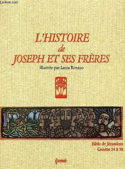 L'HISTOIRE DE JOSEPH ET SES FRERES, BIBLE DE JERUSALEM, GENESE DE 24 à 50