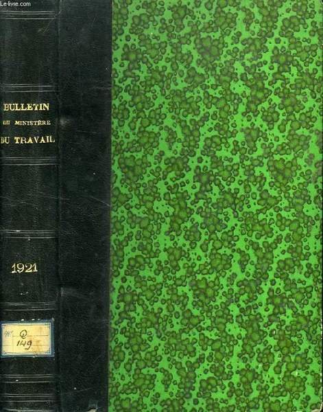 BULLETIN DU MINISTERE DU TRAVAIL ET DE LA PREVOYANCE SOCIALE, TOME XXVIII, 28e ANNEE, 1921
