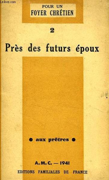 POUR UN FOYER CHRETIEN, 2. PRES DES FUTURS EPOUX | Immagine principale