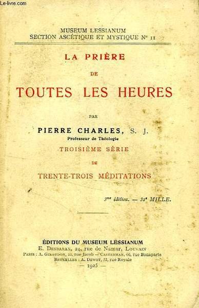 LA PRIERE DE TOUTES LES HEURES, 3e SERIE DE TRENTE-TROIS … | Immagine principale