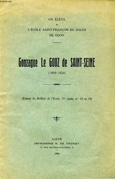 GONZAGUE LE GOUZ DE SAINT-SEINE (1909-1924), UN ELEVE DE L'ECOLE …