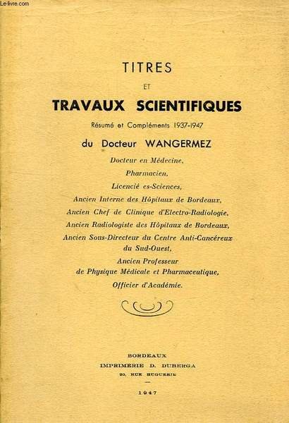 TITRES ET TRAVAUX SCIENTIFIQUES, RESUME ET COMPLEMENTS 1937-1947, DU DOCTEUR … | Immagine principale