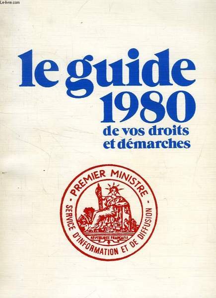 LE GUIDE 1980 DE VOS DROITS ET DEMARCHES