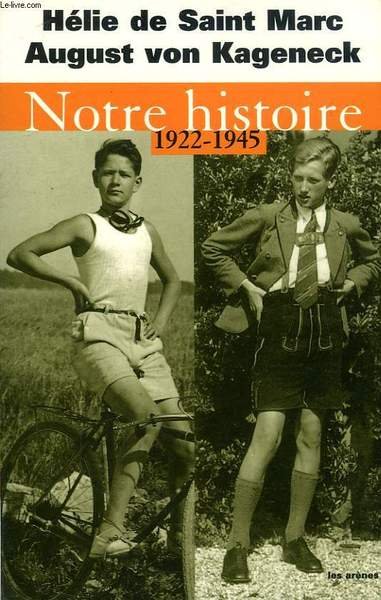 NOTRE HISTOIRE (1922-1945)