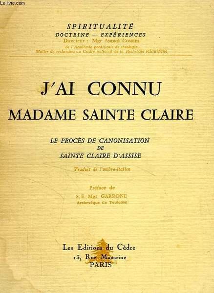 J'AI CONNU MADAME SAINTE CLAIRE, LE PROCES DE CANONISATION DE … | Immagine principale