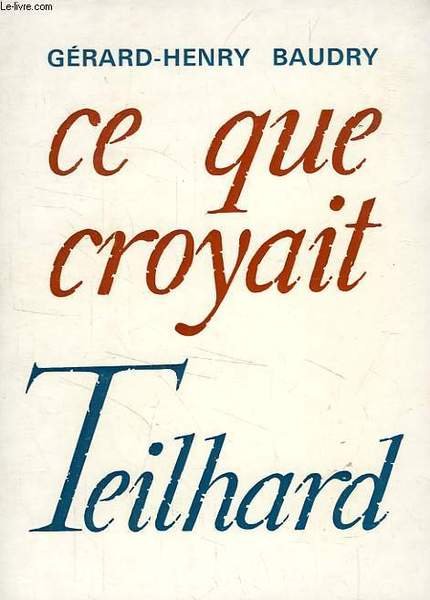 CE QUE CROYAIT TEILHARD | Immagine principale