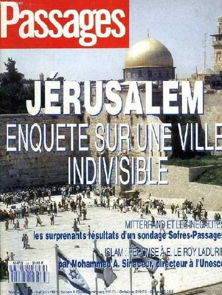 PASSAGES, N° 38, MAI-JUIN 1991, JERUSALEM, ENQUETE SUR UNE VILLE INDIVISIBLE