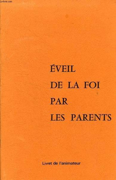 EVEIL DE LA FOI PAR LES PARENTS, LIVRET DE L'ANIMATEUR | Immagine principale