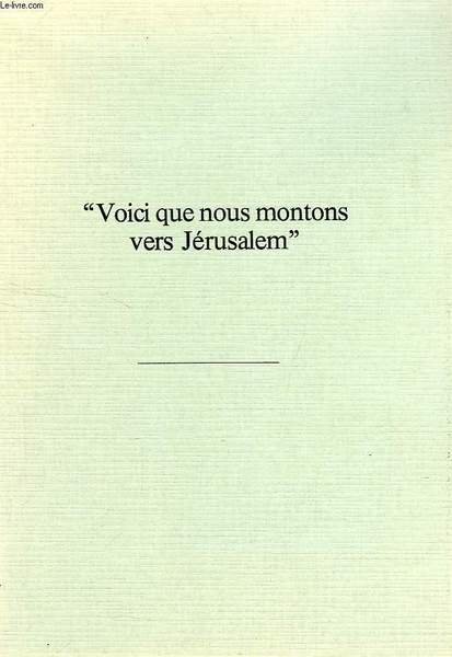 'VOICI QUE NOUS MONTONS VERS JERUSALEM' | Immagine principale