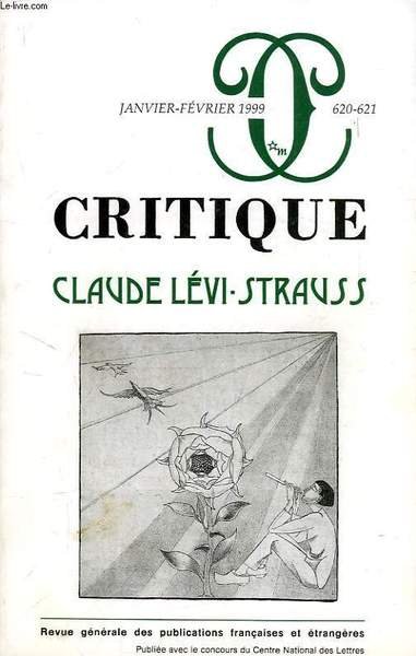CRITIQUE, N° 620-621, JAN.-FEV. 1999, CLAUDE LEVI-STRAUSS