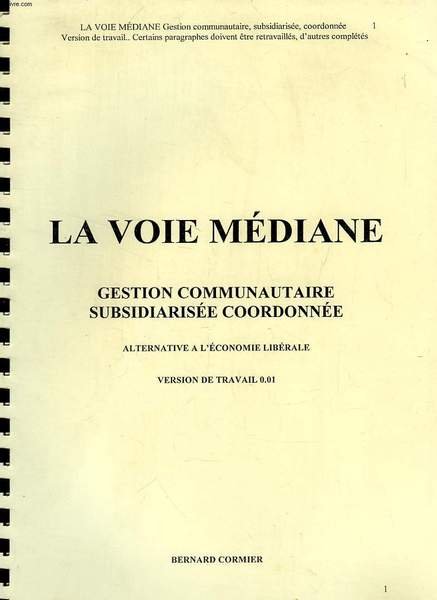 LA VOIE MEDIANE, GESTION COMMUNAUTAIRE SUBSIDIARISEE COORDONNEE, ALTERNATIVE A L'ECONOMIE … | Immagine principale