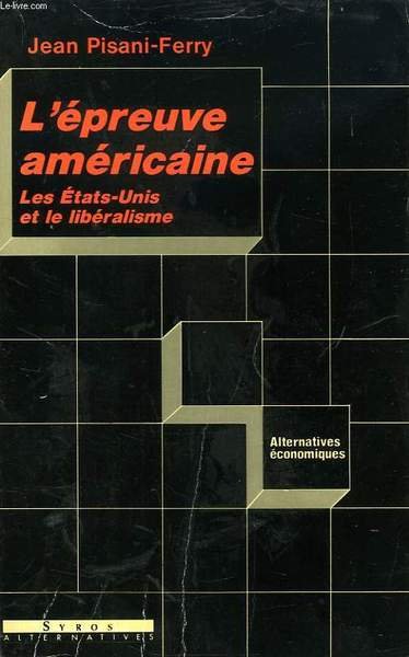 L'EPREUVE AMERICAINE, LES ETATS-UNIS ET LE LIBERALISME | Immagine principale