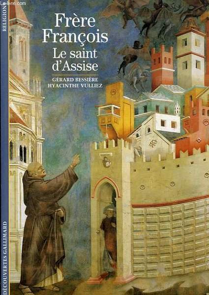 FRERE FRANCOIS, LE SAINT D'ASSISE