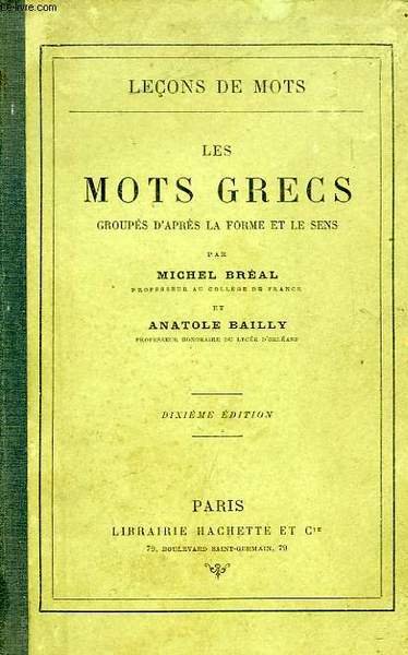LES MOTS GRECS, GROUPES D'APRES LA FORME ET LE SENS