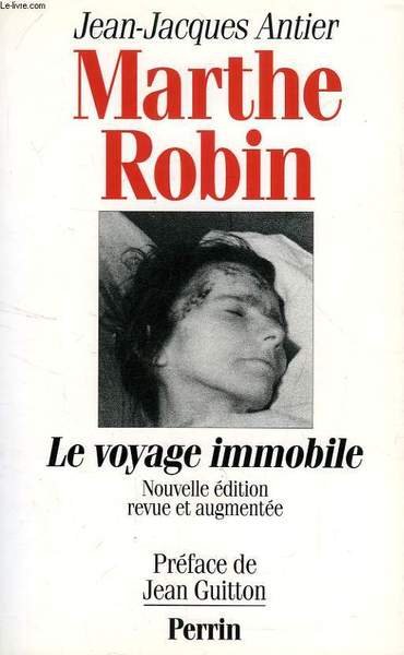 MARTHE ROBIN, LE VOYAGE IMMOBILE
