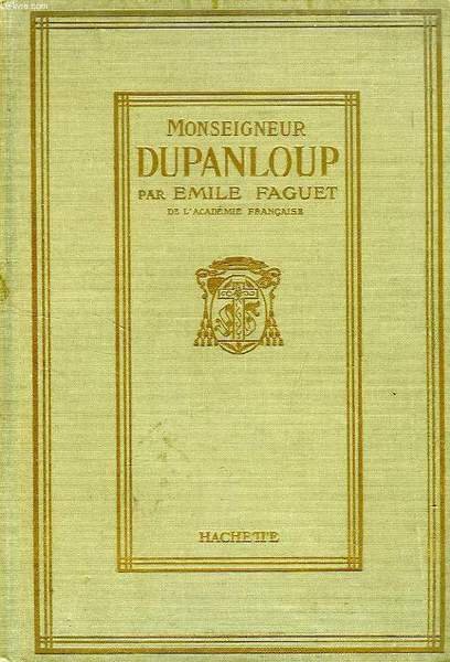 Mgr DUPANLOUP, UN GRAND EVEQUE