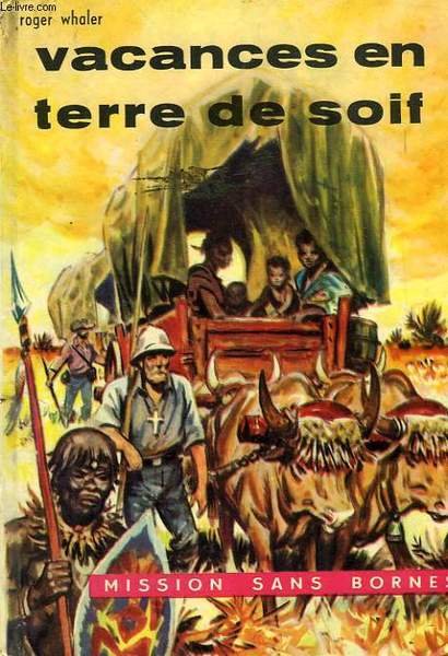 VACANCES EN TERRE DE SOIF