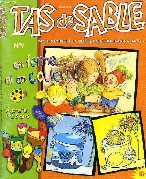 TAS DE SABLE, N° 9, DES HISTOIRES A LA PELLE, …