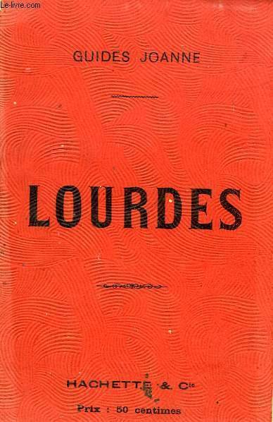 GUIDE JOANNE, LOURDES