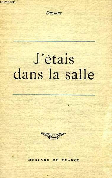 J'ETAIS DANS LA SALLE
