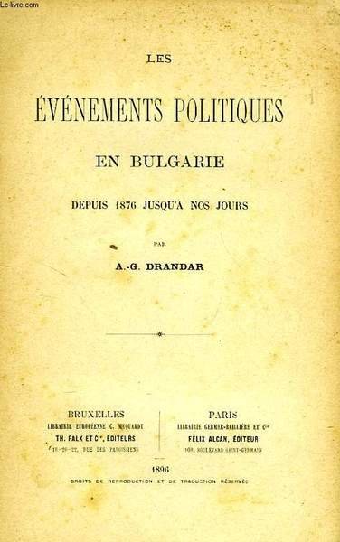 LES EVENEMENTS POLITIQUES EN BULGARIE DEPUIS 1876 JUSQU'A NOS JOURS