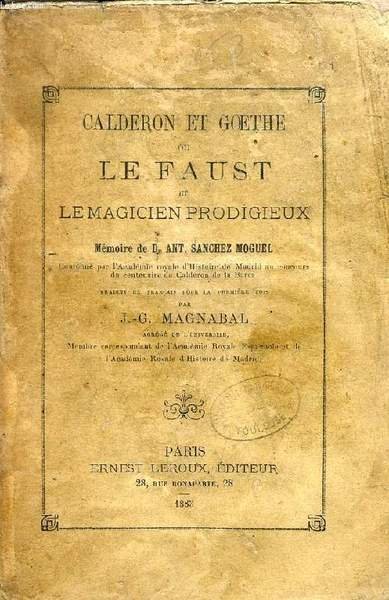 CALDERON ET GOETHE, OU LE FAUST ET LE MAGICIEN PRODIGIEUX