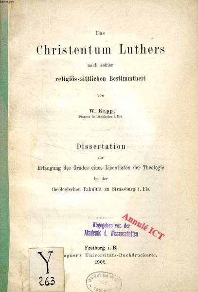 DAS CHRISTENTUM LUTHERS NACH SEINER RELIGIÖS-SITTLICHEN BESTIMMTHEIT (DISSERTATION)