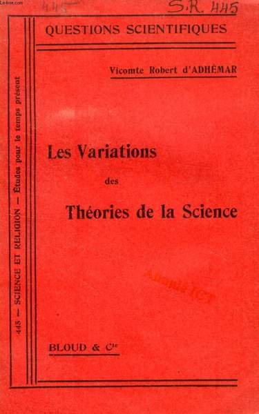 LES VARIATIONS DES THEORIES DE LA SCIENCE (QUESTIONS SCIENTIFIQUES, N° …
