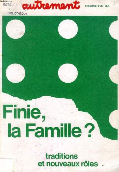 AUTREMENT, N° 3, AUTOMNE 1975, FINIE, FINIE LA FAMILLE ?, … | Immagine principale