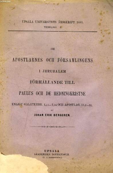 OM APOSTLARNES OCH FÖRSAMLINGENS I JERUSALEM FÖRHÅLLANDE TILL PAULUS OCH … | Immagine principale