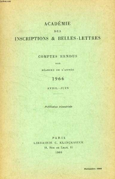 ACADEMIE DES INSCRIPTIONS & BELLES-LETTRES, COMPTES RENDUS DES SEANCES DE …