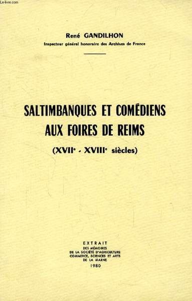 SALTIMBANQUES ET COMEDIENS AUX FOIRES DE REIMS (XVIIe-XVIIIe SIECLES) (TIRE …