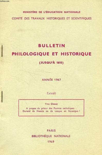 BULLETIN PHILOLOGIQUE ET HISTORIQUE (JUSQU'A 1610) DU COMITE DES TRAVAUX …