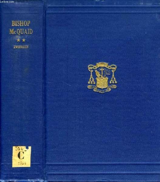 THE LIFE AND LETTERS OF BISHOP McQUAID, PREFACED WITH THE …