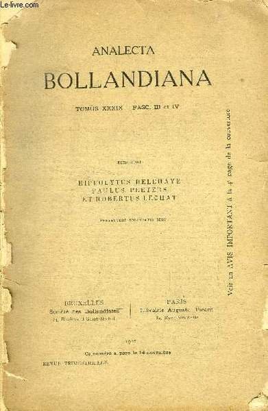 ANALECTA BOLLANDIANA, TOMUS XXXIX, FASC. III-IV (Hippolyte Delehaye. La ...