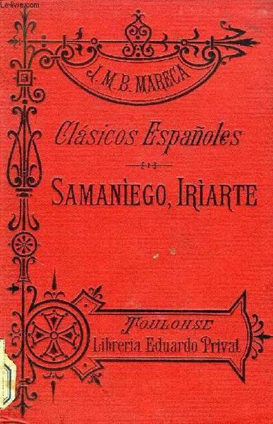 CLASICOS ESPAÑOLES, SAMANIEGO, IRIARTE, FABULAS MORALES, FABULAS LITERARIAS