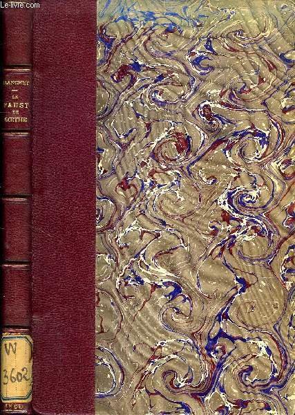 LE FAUST DE GOETHE EXPLIQUE D'APRES LES PRINCIPAUX COMMENTATEURS ALLEMANDS